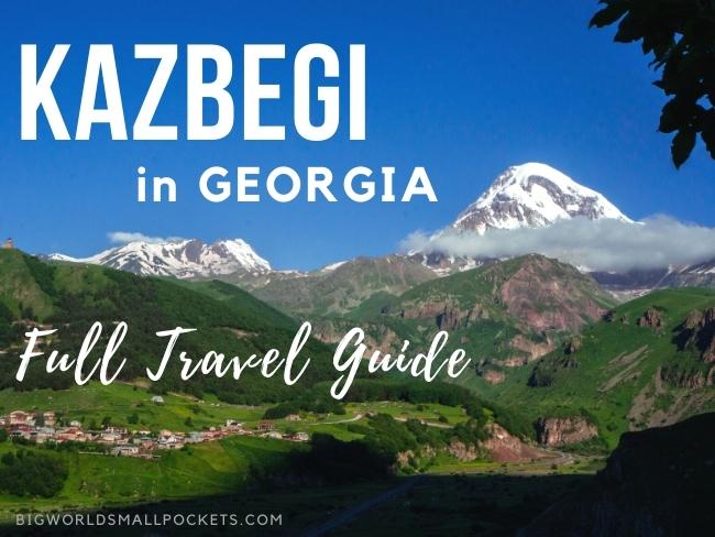Kazbegi, Full Travel Guide