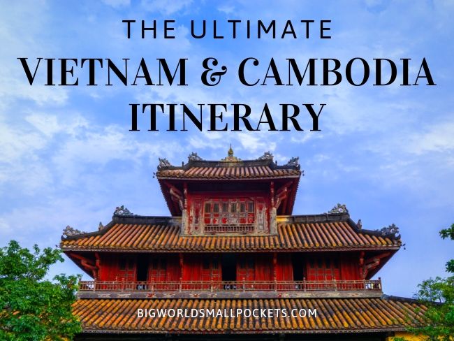 The Ultimate Vietnam and Cambodia Itinerary