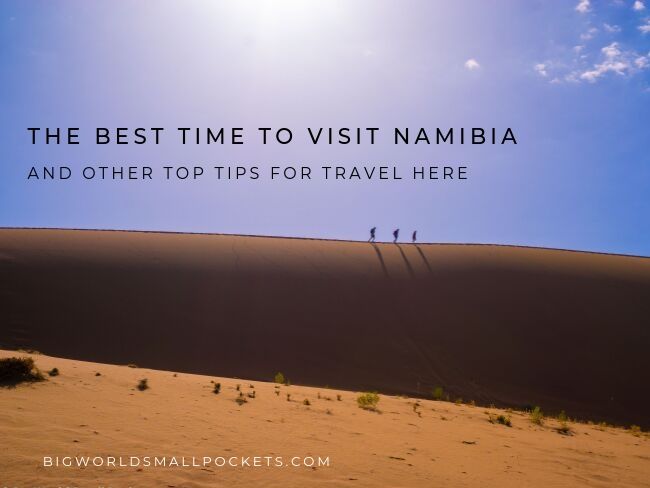 The Best Time to Visit Namibia