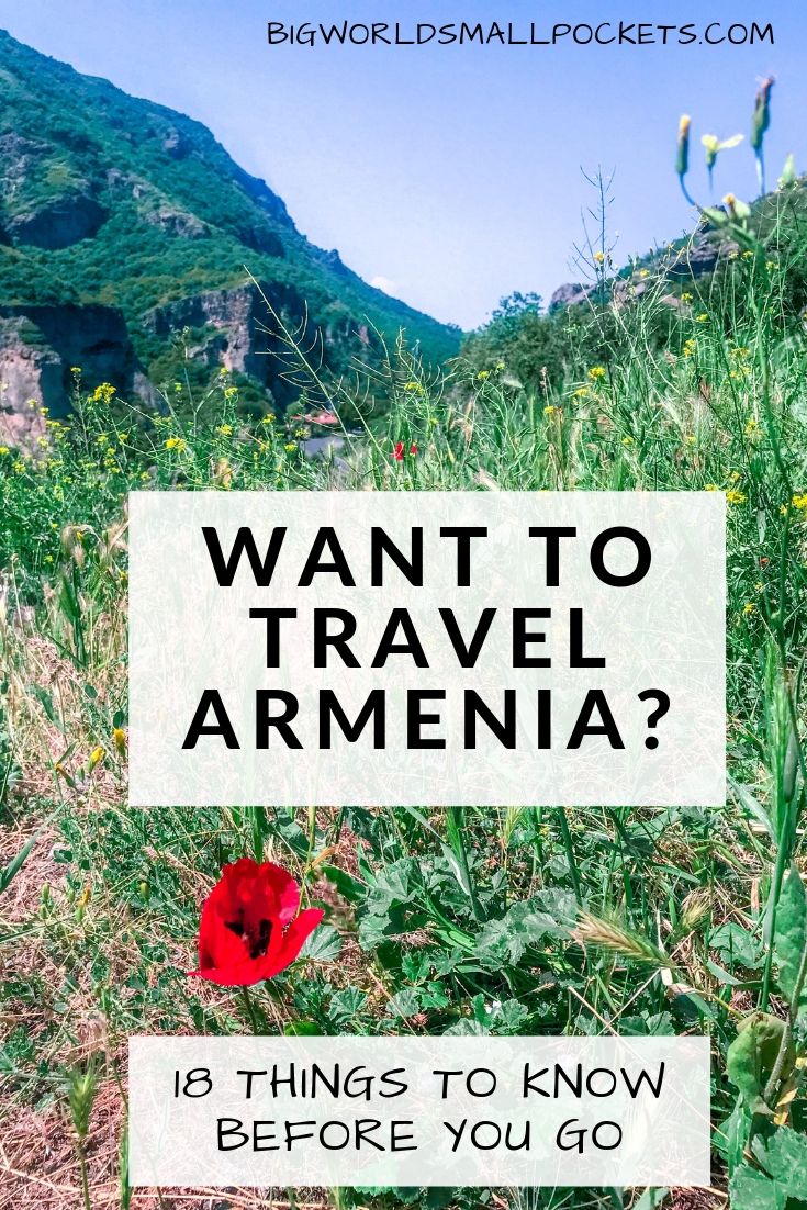 Want to Travel Armenia? 18 Things to Know