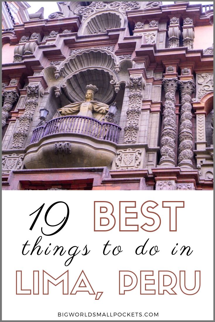 19 Best Things to Do in Lima, Peru