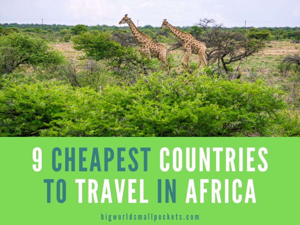 9 Budget Friendly Countries to Travel in Africa