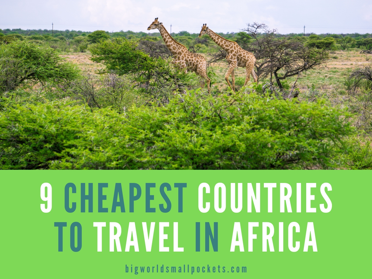 9 Cheapest Countries to Travel in Africa Big World Small Pockets