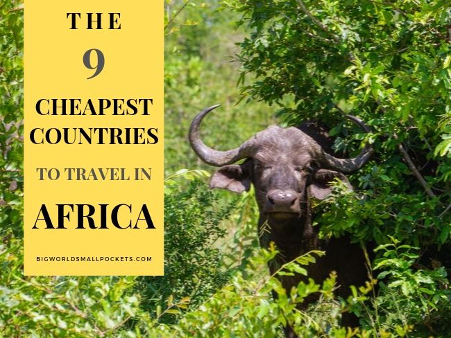 9 Cheapest Countries to Travel in Africa - Big World Small Pockets