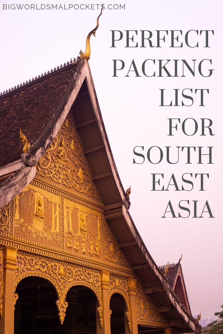 The Best Packing List for South East Asia for Backpackers {Big World Small Pockets}