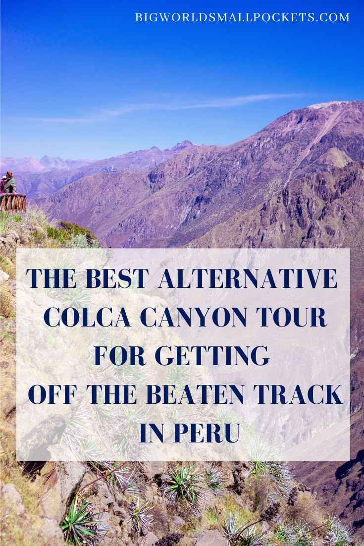 The Top ALTERNATIVE Colca Canyon Tour For Getting Off the Beaten Track in Peru
