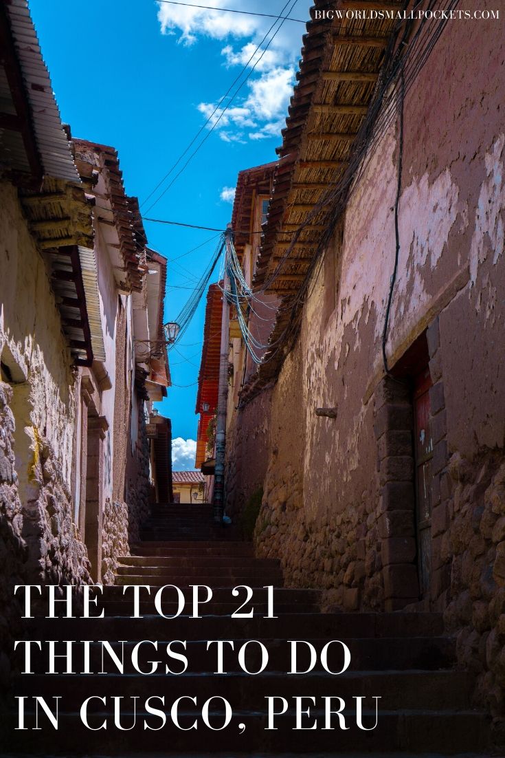 The Top 21 Things to do in Cusco, Peru