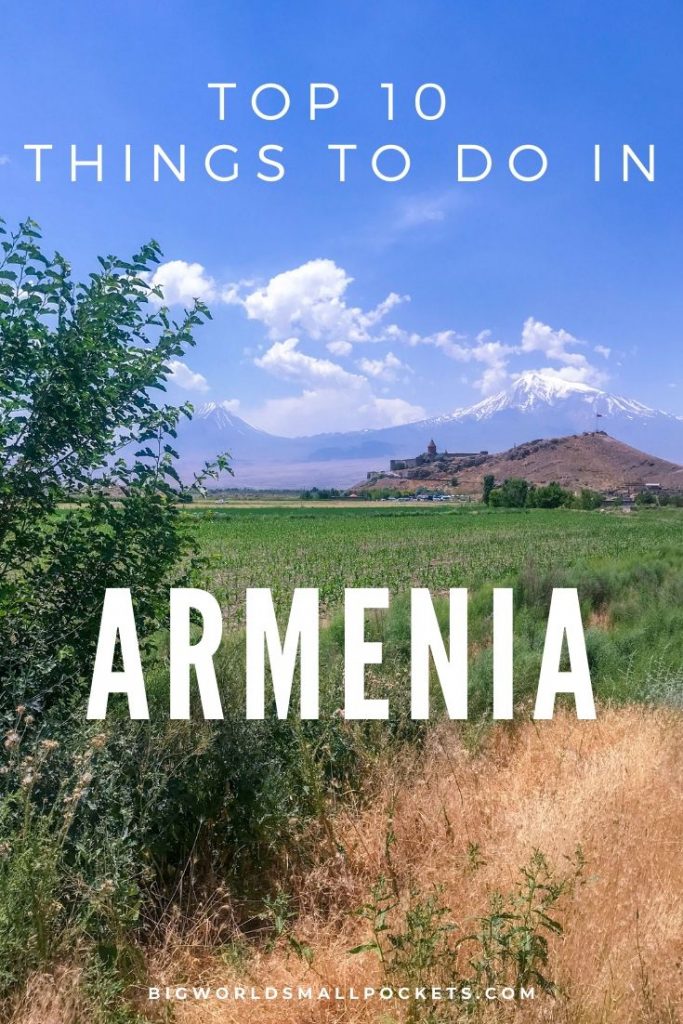 Top 10 Things to Do in Armenia {Big World Small Pockets}