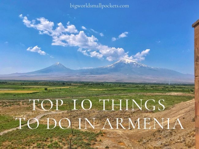 Top 10 Things to Do in Armenia