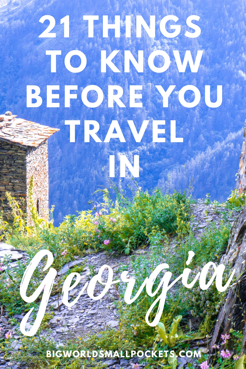 21 Things to Know Before You Travel Georgia... The Country!