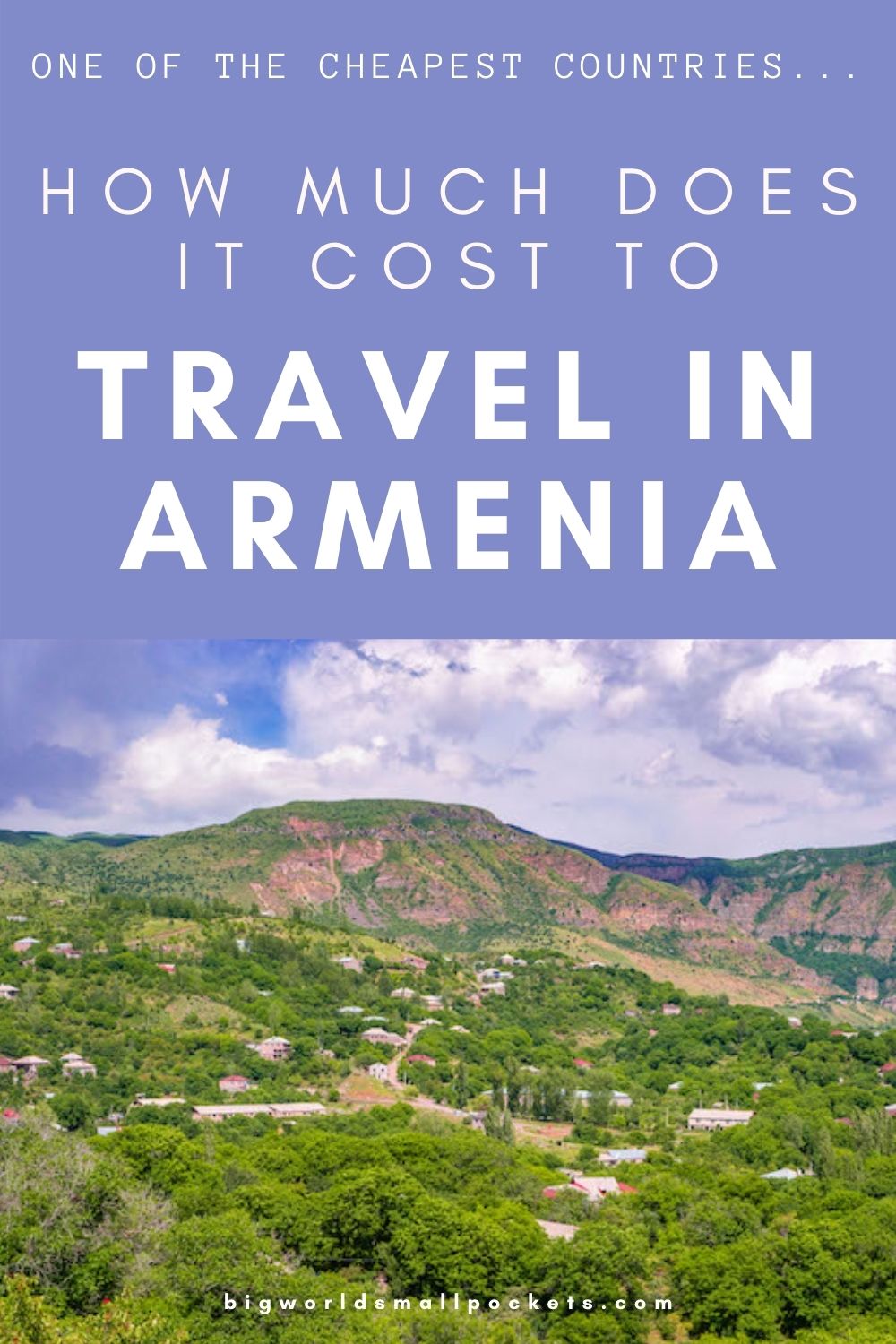 How Much Does It Cost to Travel Armenia in the Caucasus