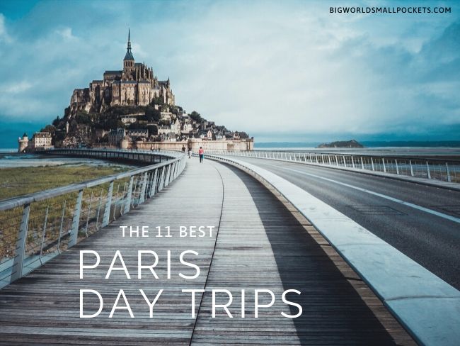 The 11 Best Paris Day Trips