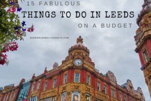 15 Fab Things to Do in Leeds on a Budget