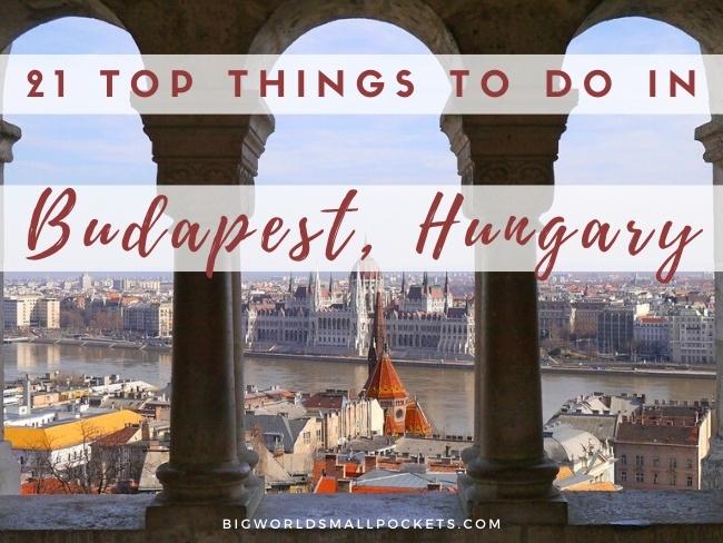 21 Top Things to Do in Budapest on a Budget