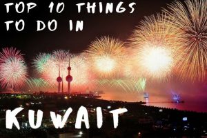 Top 10 Things to do in Kuwait