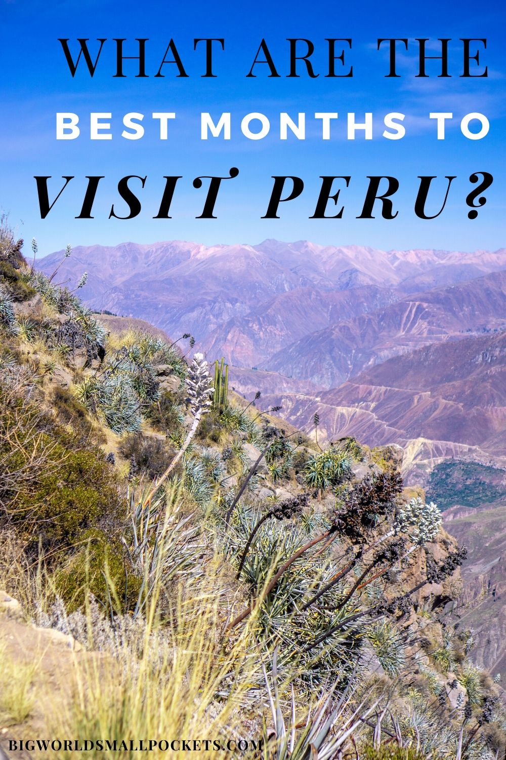 When Is The Best Time to Visit Peru?