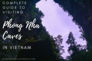 Complete Guide to Visiting Phong Nha Caves in Vietnam