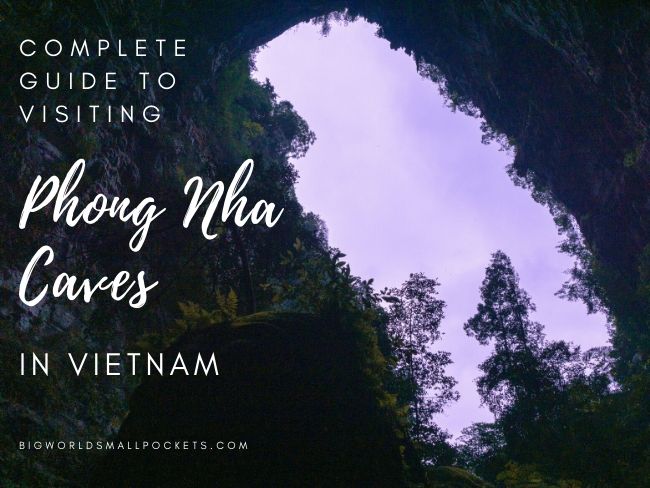Complete Guide to Visiting in Phong Nha Caves in Vietnam