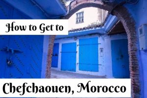 How to Get to Chefchaouen, Morocco