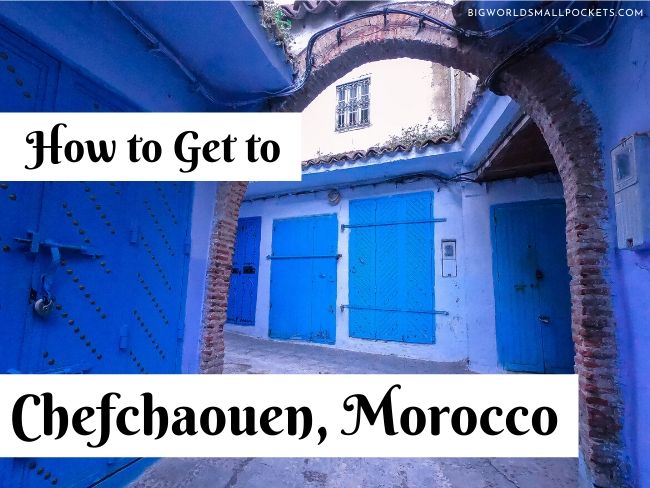 How to Get to Chefchaouen, Morocco