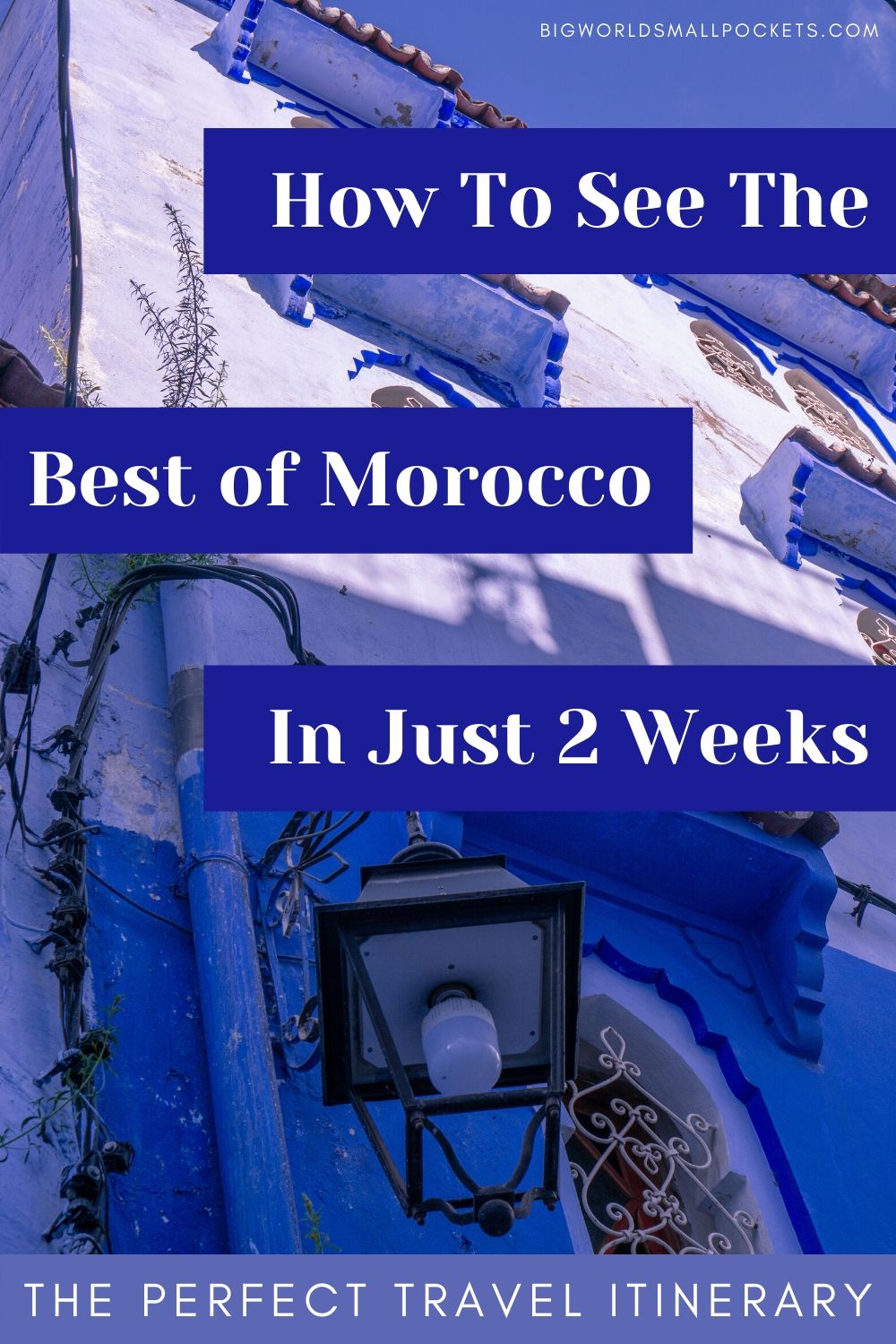 Perfect Morocco Travel Itinerary