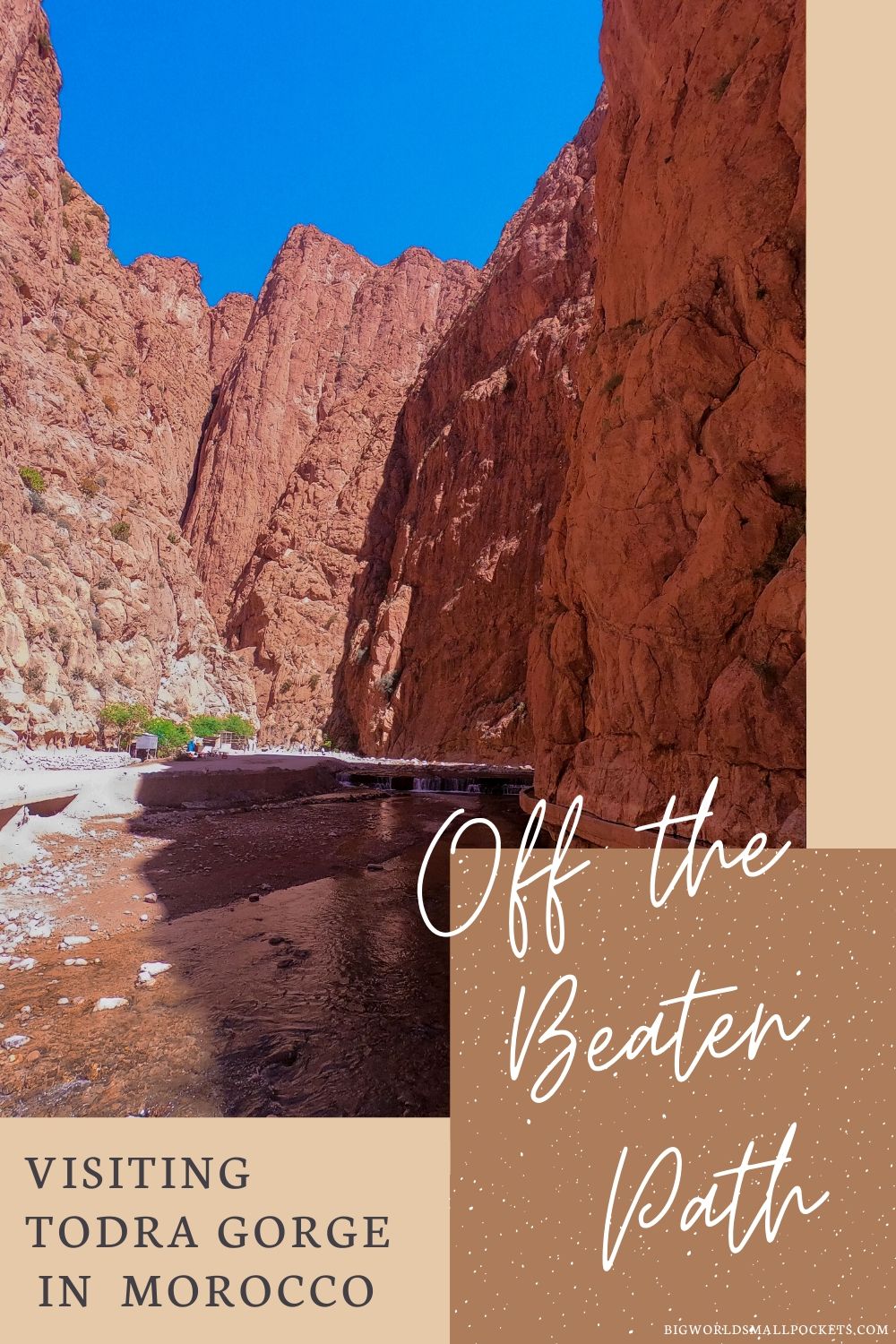 Ultimate Guide to Visiting Todra Gorge in Morocco