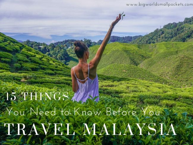 15 Things To Know Before You Travel Malaysia