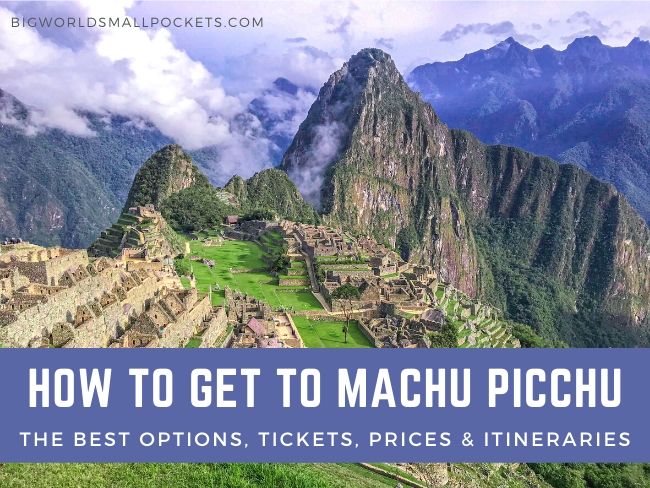 How To Get To Machu Picchu