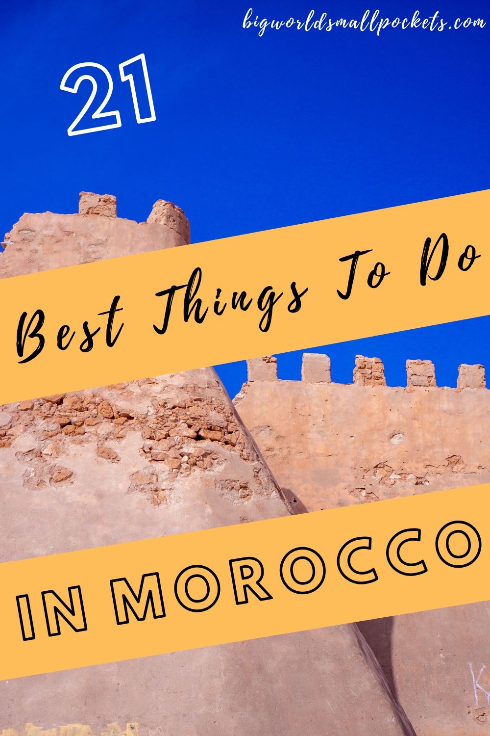 The Best 21 Things To Do in Morocco