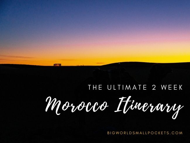 The Ultimate 2 Week Morocco Itinerary