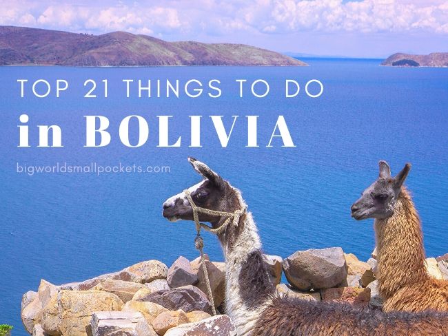 Top 21 Things To Do in Bolivia