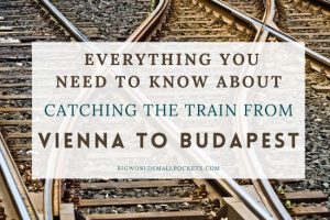 Vienna to Budapest Train : All You Need to Know