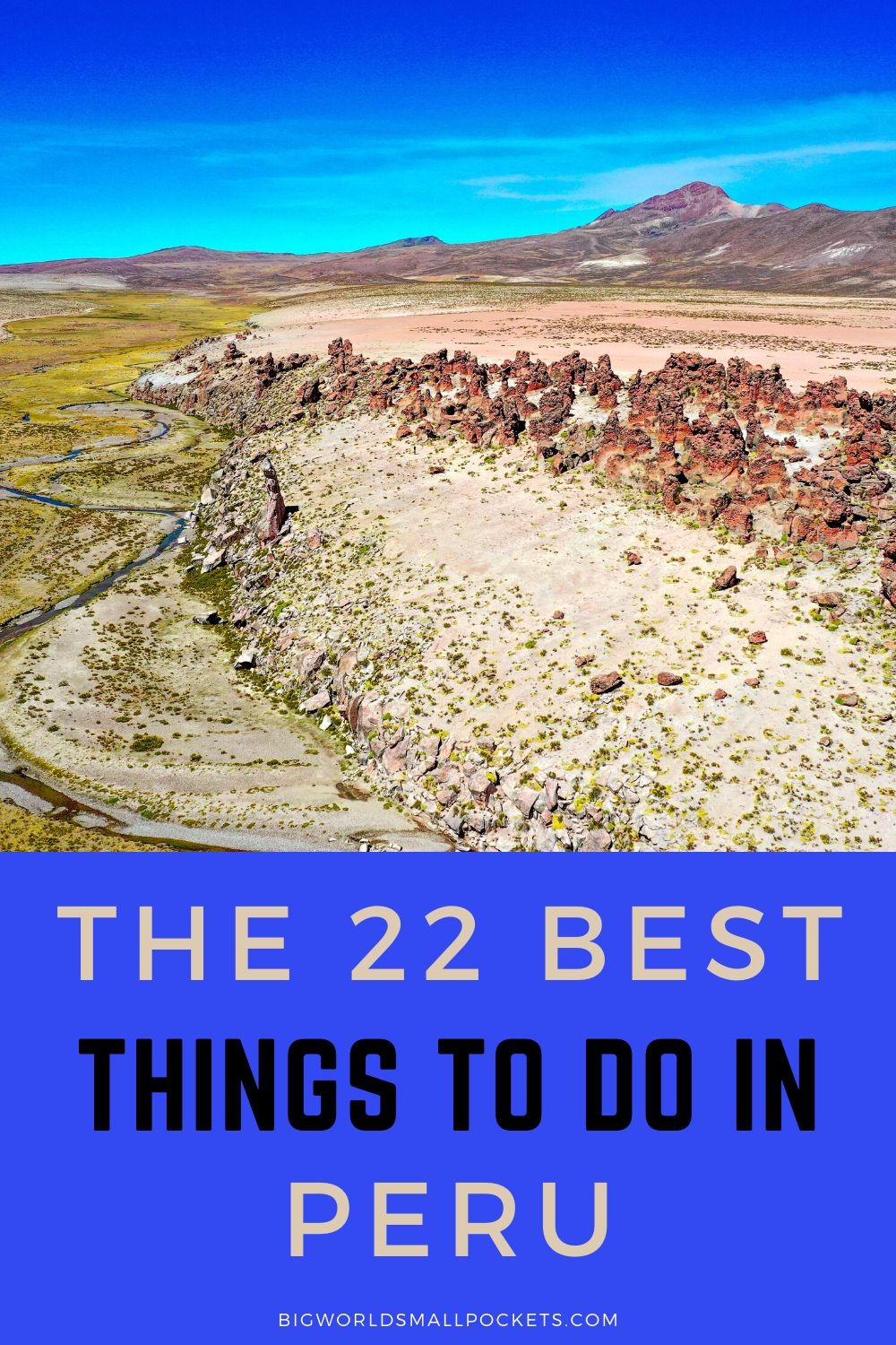 22 Best Things To Do in Peru, South America