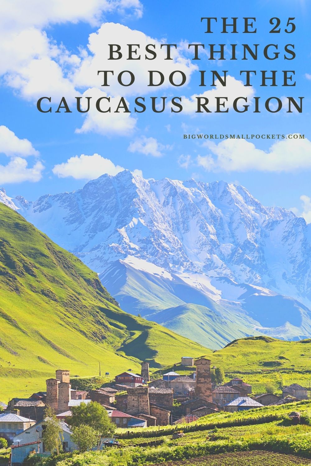 25 Best Things To Do in the Caucasus Region