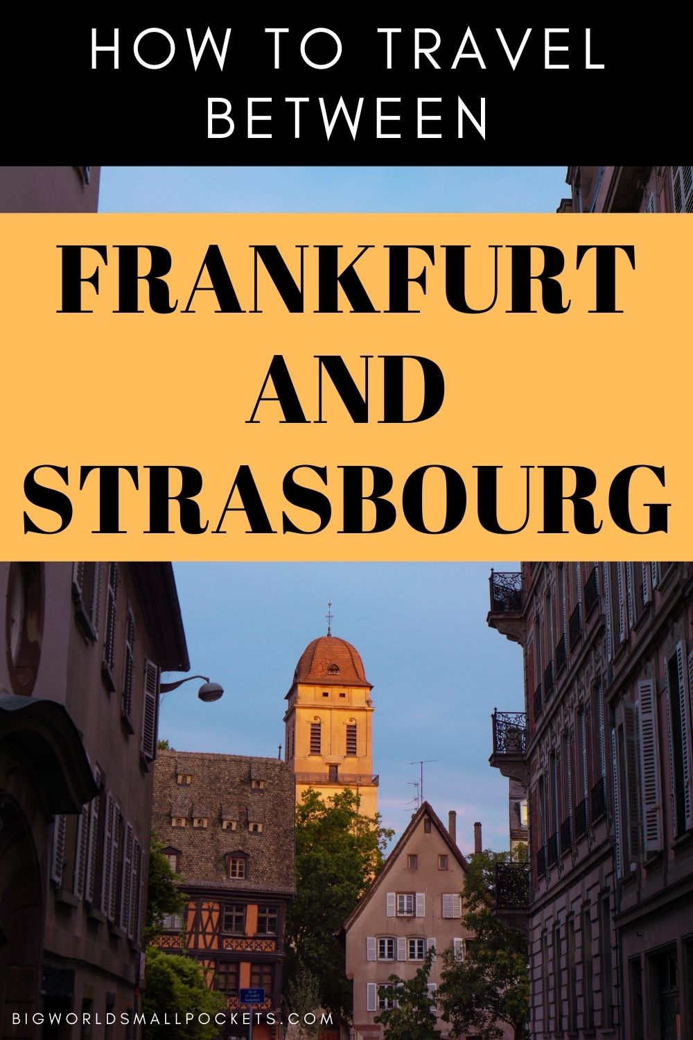 How to Travel Between Frankfurt in Germany and Strasbourg in France