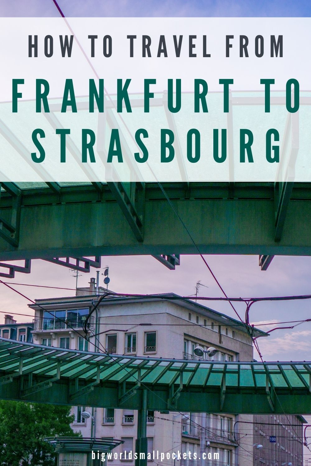 How to Travel from Frankfurt to Strasbourg