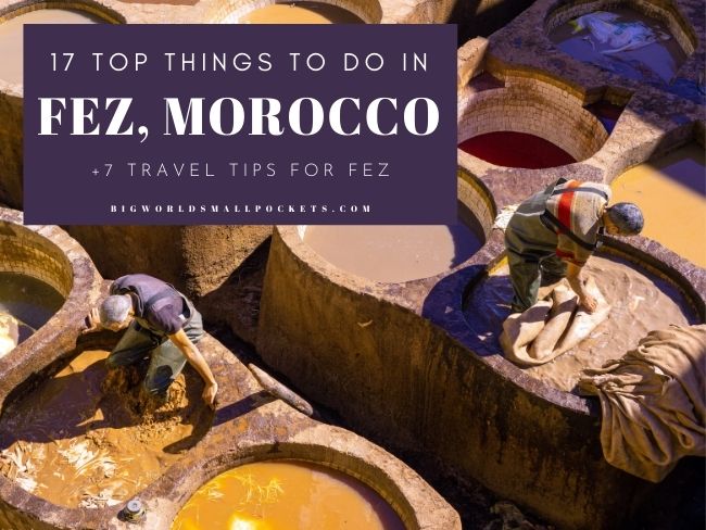 17 Best Things To Do in Fez, Morocco