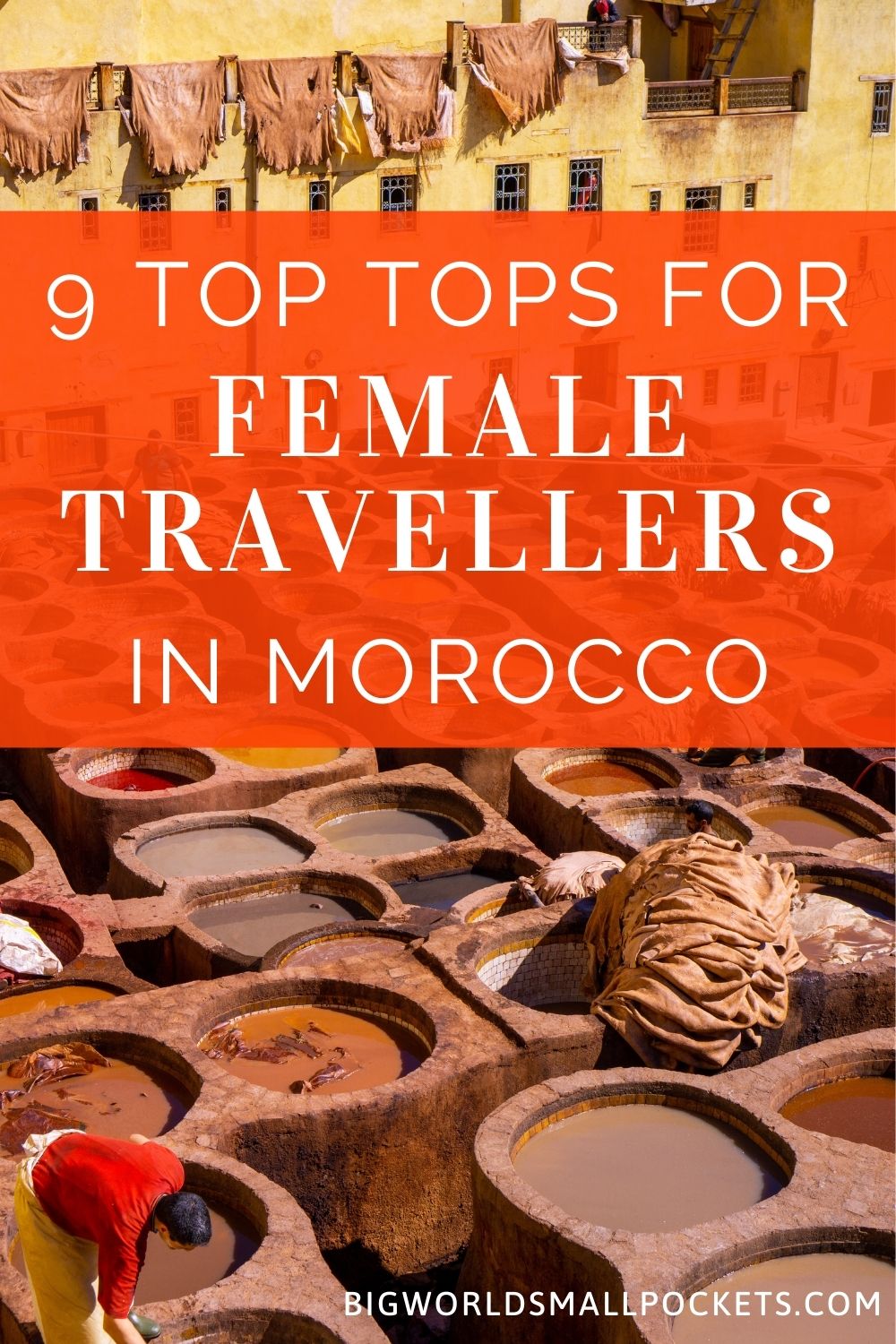 9 Top Tips for Female Travel in Morocco
