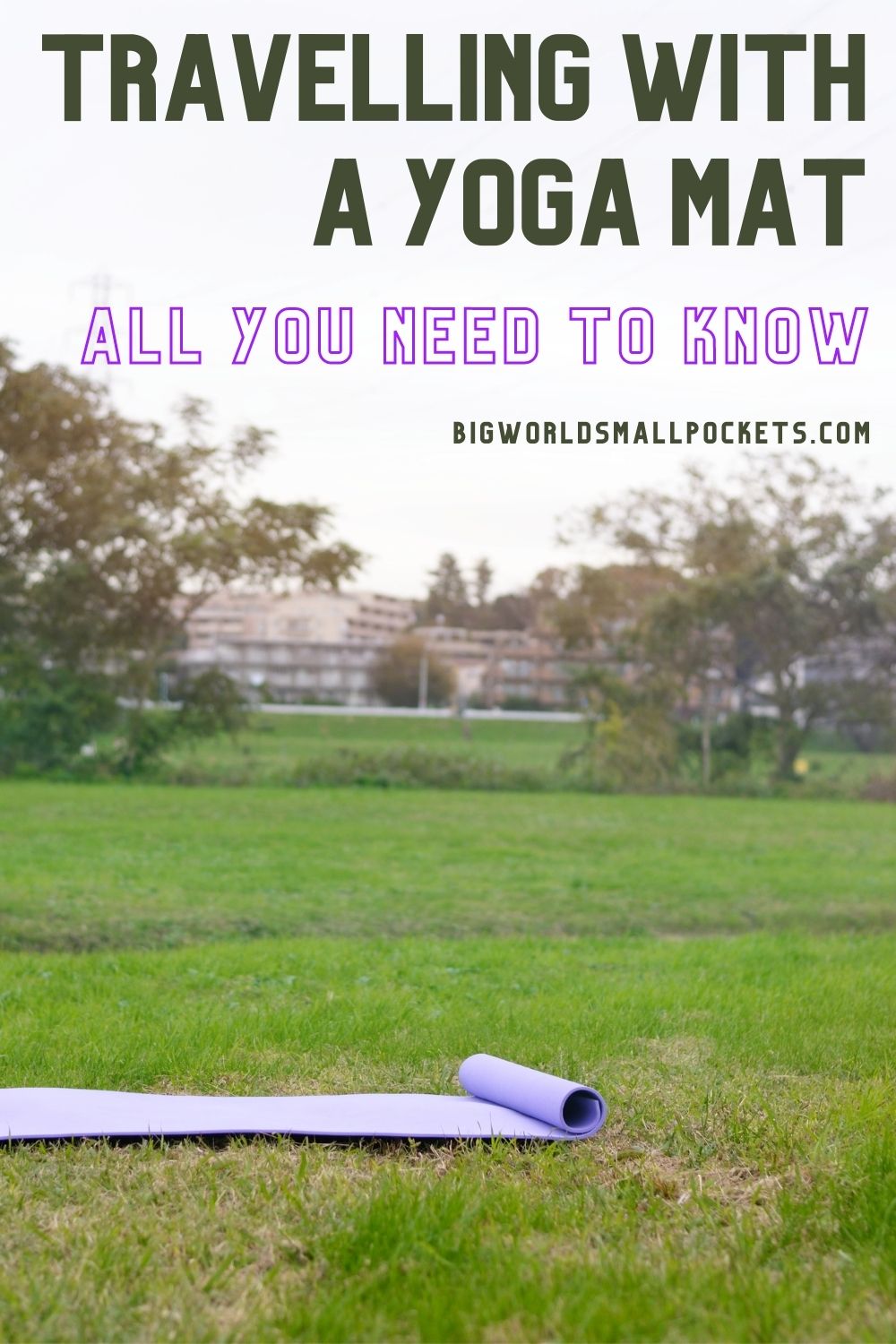 Full Guide to Travelling with a Yoga Mat