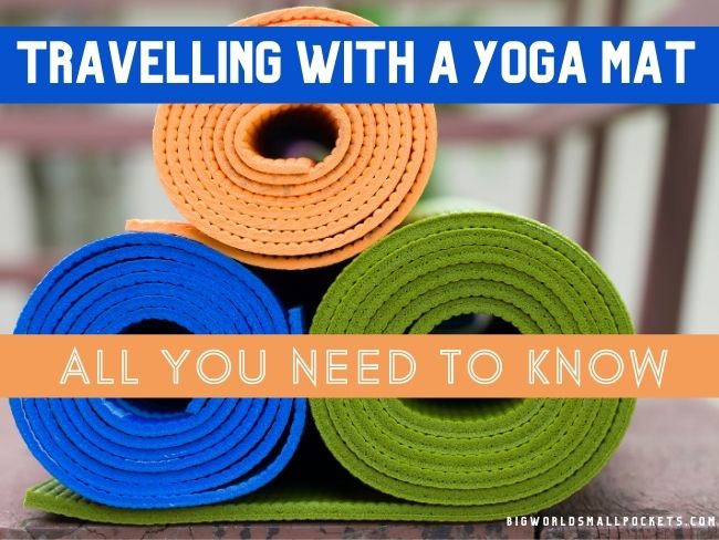 The Full Guide to Travelling with a Yoga Mat