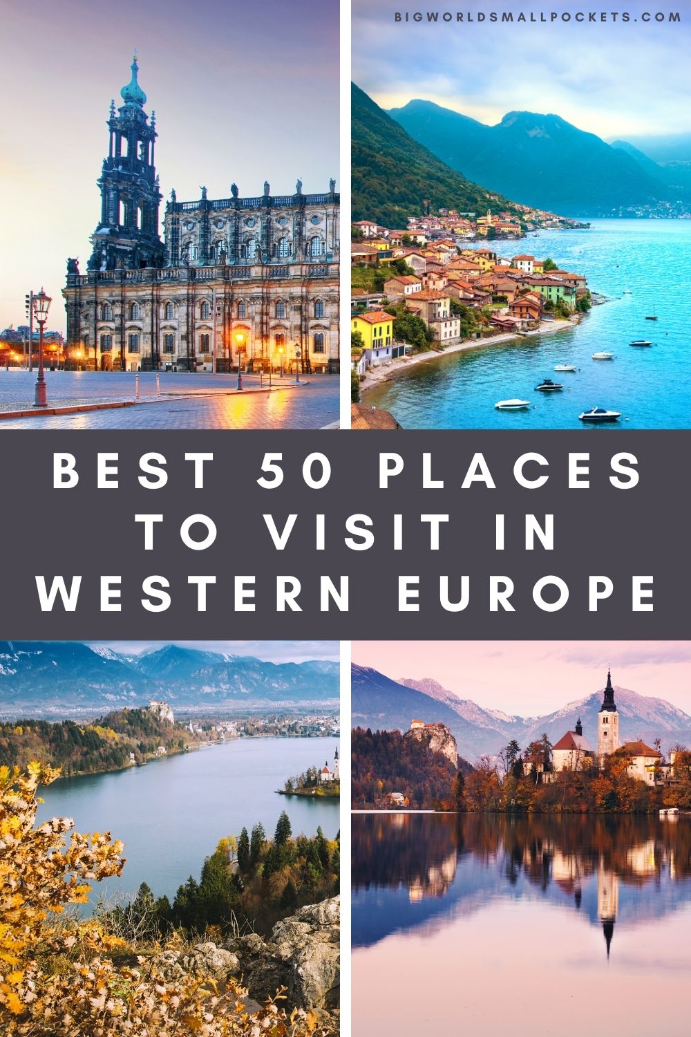 The Top 50 Places to Visit in Western Europe