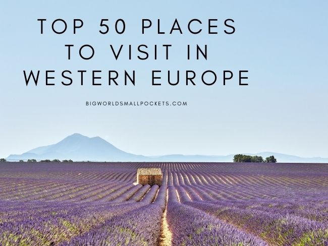 Top 50 Places to Visit in Western Europe