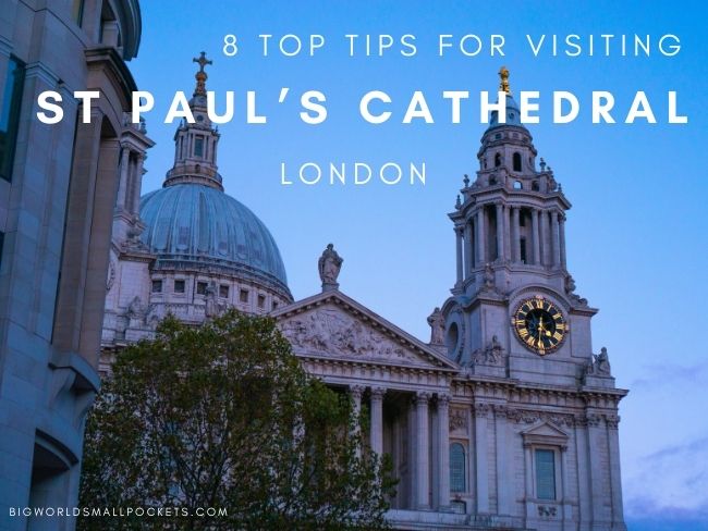 8 Top Tips for Visiting St Paul’s Cathedral