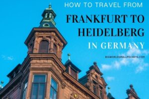 How to Travel from Frankfurt to Heidelberg in Germany