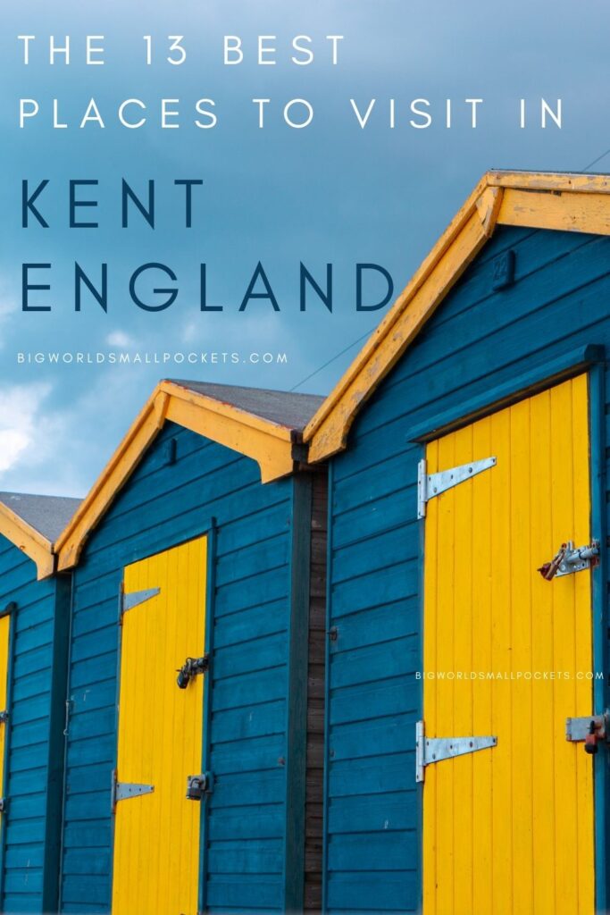13 Best Places to Visit in Kent - Big World Small Pockets