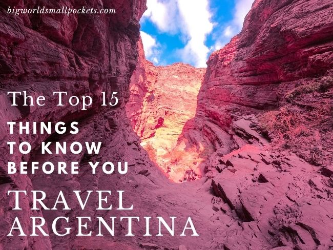 The Top 15 Things to Know Before you Travel Argentina