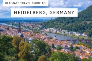 Ultimate Travel Guide to Heidelberg, Germany