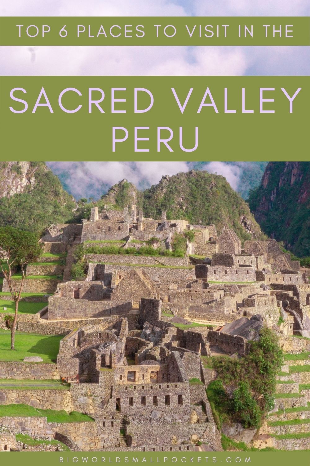 Best 6 Places to Visit in the Sacred Valley, Peru