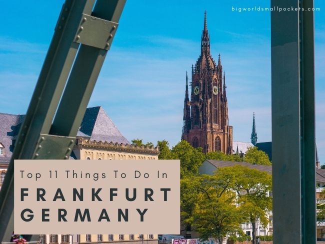 Top 11 Things To Do in Frankfurt, Germany