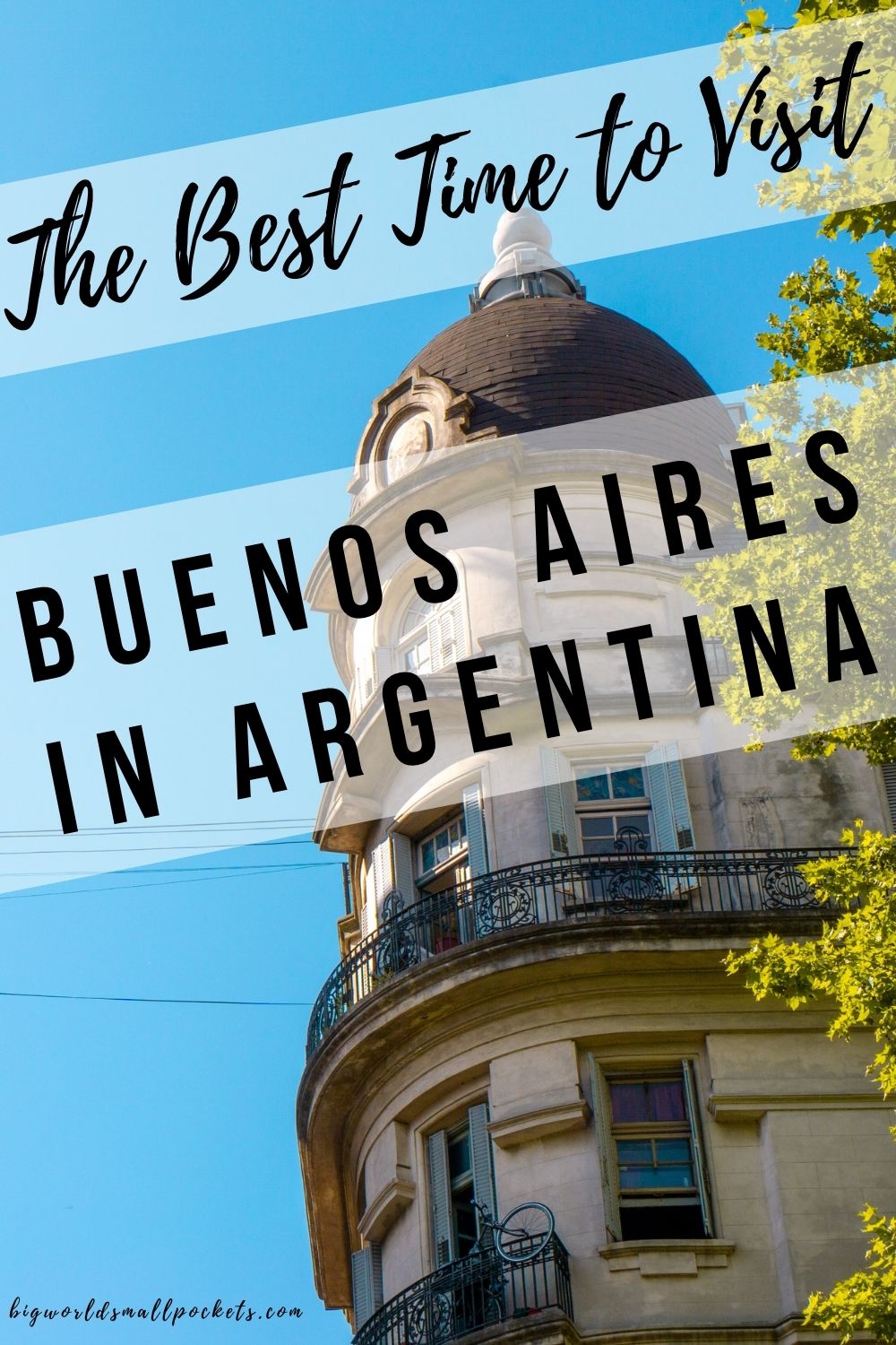 Best Time to Visit Buenos Aires, Argentina